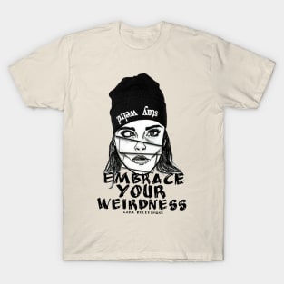 Embrace Your Weirdness T-Shirt